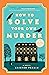 How to Solve Your Own Murde...