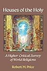Houses of the Holy by Robert M. Price