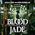 Blood Jade (Phoenix Hoard, #2)