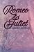 Romeo & Juliet: