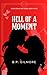 Hell of a Moment: A hellish marriage of convinience story (Seven Royal Sins)