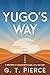 Yugo's Way: A Wild Ride to ...