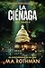 La ciénaga (Un thriller de Levi Yoder nº 4) (Spanish Edition)