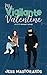 My Vigilante Valentine: A Super Romantic Comedy (Shadows & Sparks)