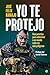 Yo te protejo (Spanish Edition)