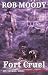Fort Cruel: Ein Ezekiel Coo...