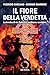 Il fiore della vendetta: La...
