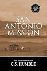 San Antonio Mission by C.S. Humble