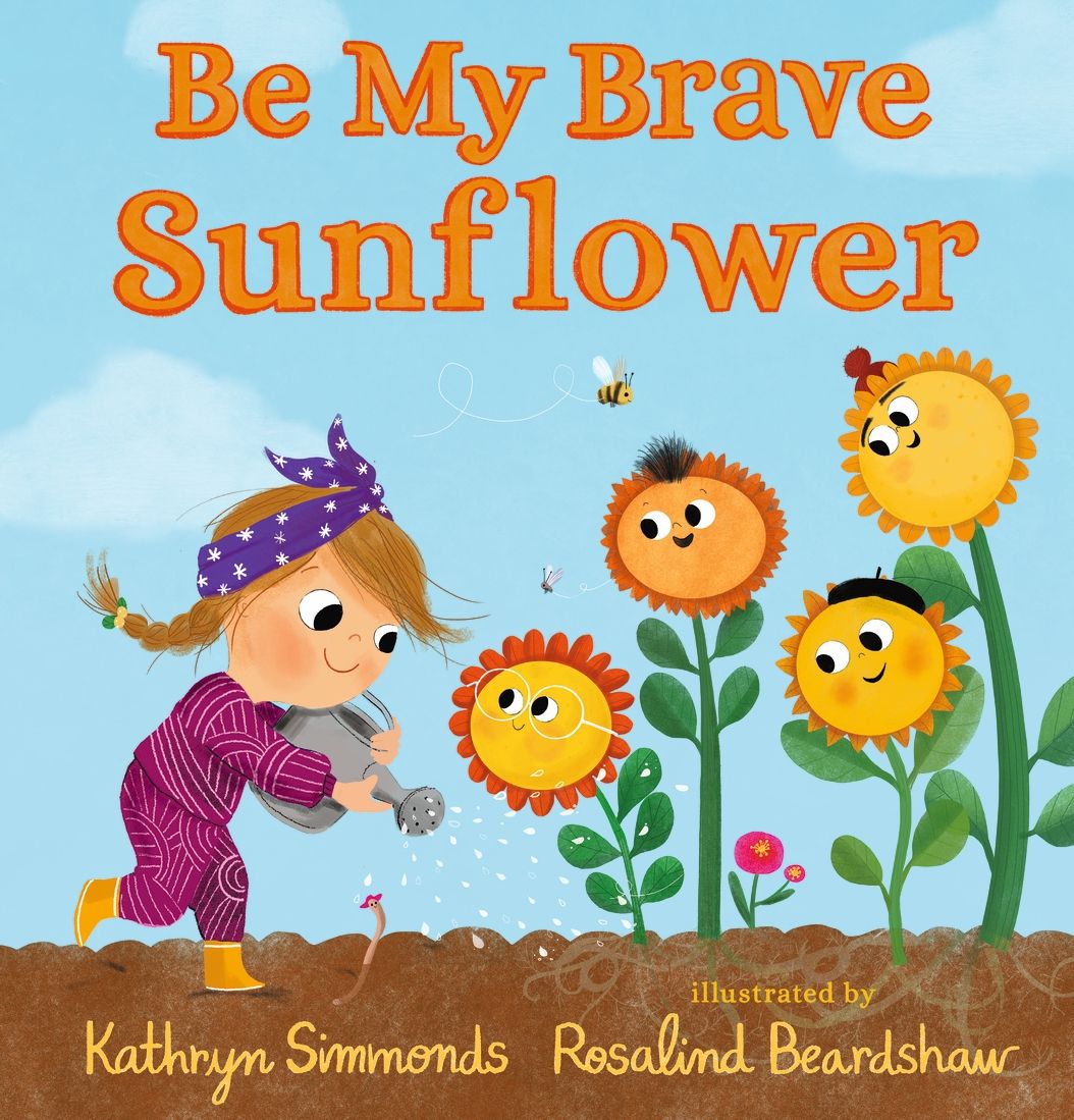Be My Brave Sunflower (Hardcover)