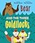 Bear and the Three Goldilocks by Patrick Horne Bear and the Three Goldilocks by Patrick Horne