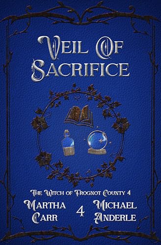 Veil of Sacrifice (The Witch of Frognot County #4)