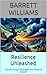Resilience Unleashed: Transforming Challenges into Personal Growth (The Burnt Toast Theory: Finding Meaning in Life's Little Setbacks Book 16)