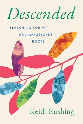 Descended: Searching for My Gullah-Geechee Roots