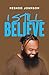 I Still Believe by Reshod Johnson