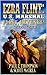 U.S. Marshal Ezra Flint: Flint, Revenge!: A Western Adventure (A U.S. Marshal Ezra Flint Western Book 4)