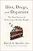Diet, Drugs, and Dopamine: The New Science of Achieving a Healthy Weight