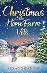 Christmas at the Home Farm Vets by Suzanne Snow