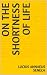 On The Shortness Of Life by Seneca On The Shortness Of Life by Seneca