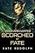 Scorched by Fate