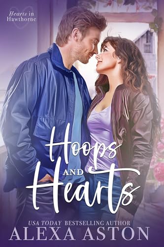 Hoops and Hearts (Hearts in Hawthorne, #5)