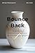 Bounce Back: A Guide to Ove...