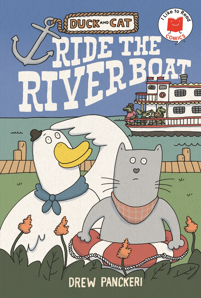 Duck and Cat Ride the Riverboat (I Like to Read Comics)