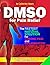 DMSO Healing Guide: 2 Books...