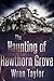 The Haunting of Hawthorn Gr...