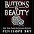 Buttons and Beauty
