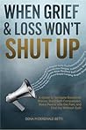 When Grief & Loss...