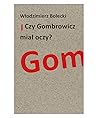 „Czy Gombrowicz m...