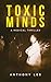 Toxic Minds (Dr. Mark Lin Medical Thrillers #2)