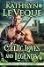 Celtic Love and Legends: A Medieval Romance Collection (Lords of Eire, #1-2; High Warriors of Rohan, #2; Pirates of Britannia, #2, 4)