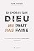 12 Choses que Dieu ne peut ...
