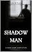 Shadow Man: Short Story Com...