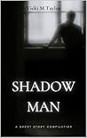 Shadow Man: Short Story Compilation