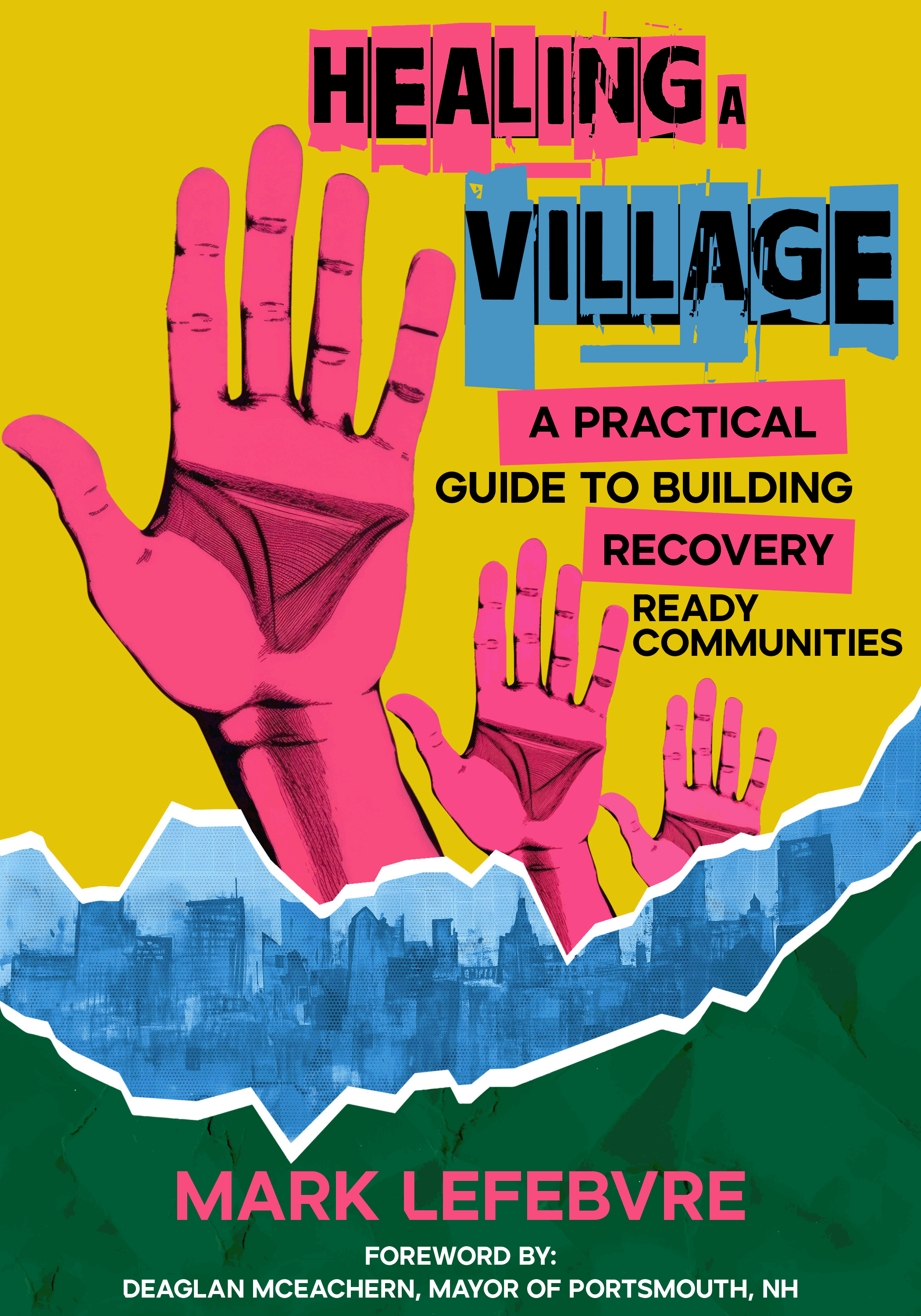 Healing a Village: A Practical Guide to Building Recovery Ready Communities