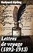 Lettres de voyage (1892-191...