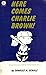 Here Comes Charlie Brown! by Charles M. Schulz
