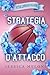 Strategia d'Attacco: sport romance (Linwood College Vol. 2) (Italian Edition)