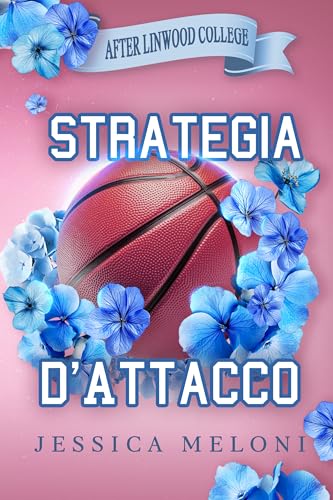 Strategia d'Attacco: sport romance (Linwood College Vol. 2) (Italian Edition)