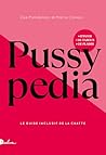 Pussypedia - Le Guide inclusif de la chatte - Nouvelle édition 2025 (French Edition) Pussypedia - Le Guide inclusif de la chatte - Nouvelle édition 2025 (French Edition)