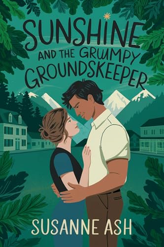 Sunshine and the Grumpy Groundskeeper (The Callahans of Elk Ridge #1)