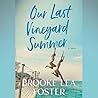 Our Last Vineyard Summer by Brooke Lea Foster