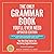 The Only Grammar Book You'l...