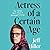 Actress of a Certain Age: My Twenty Year Trail to Overnight Success