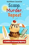 Scoop, Murder, Repeat by Kathleen Suzette