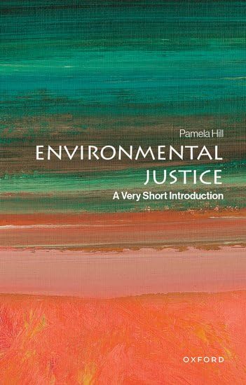 Environmental Justice: A Very Short Introduction (Paperback)