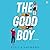 The Good Boy: A Novel