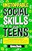 Unstoppable Social Skills For Teens by Emma Davis